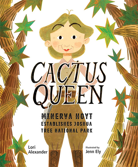 Cactus Queen: Minerva Hoyt Establishes Joshua Tree National Park