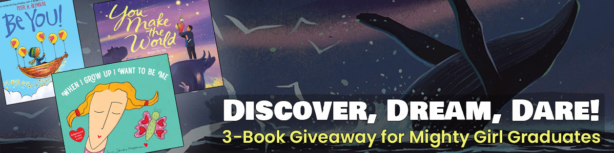 3-Book Giveaway for Mighty Girl Graduates!